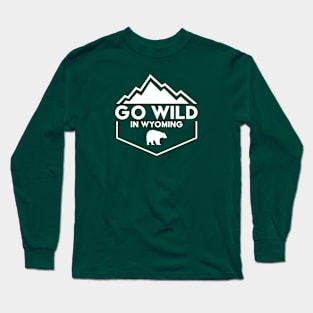 Go Wild in Wyoming Long Sleeve T-Shirt